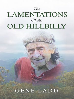 cover image of The Lamentations of an Old Hillbilly